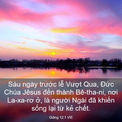 Picture 03 - Giăng 12:1 VIE - Sáu ngày trước lễ Vượt Qua, Đức - Bible Verse Picture