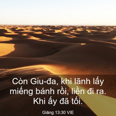 Picture 03 - Giăng 13:30 VIE - Còn Giu-đa, khi lãnh lấy miếng bánh - Bible Verse Picture