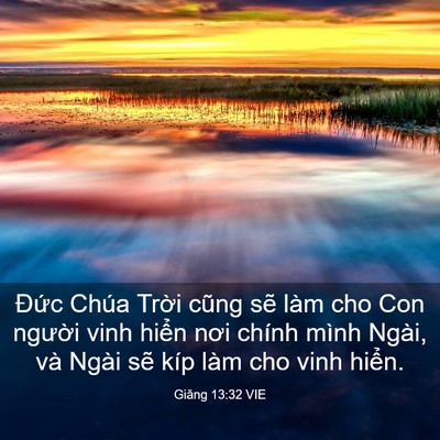 Picture 03 - Giăng 13:32 VIE - Đức Chúa Trời cũng sẽ làm cho Con - Bible Verse Picture