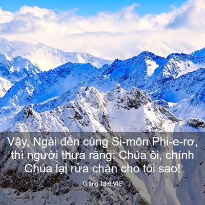 Picture 03 - Giăng 13:6 VIE - Vậy, Ngài đến cùng Si-môn Phi-e-rơ, thì - Bible Verse Picture