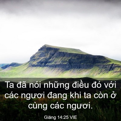 Picture 03 - Giăng 14:25 VIE - Ta đã nói những điều đó với các - Bible Verse Picture