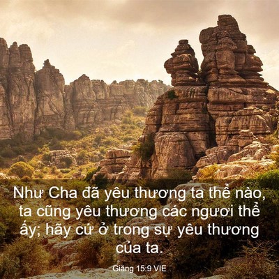 Picture 03 - Giăng 15:9 VIE - Như Cha đã yêu thương ta thể nào, ta - Bible Verse Picture