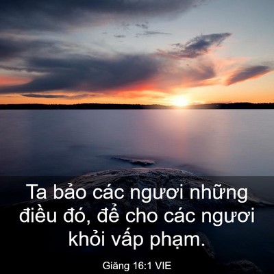Picture 03 - Giăng 16:1 VIE - Ta bảo các ngươi những điều đó, để - Bible Verse Picture