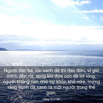 Picture 03 - Giăng 16:21 VIE - Người đàn bà, lúc sanh đẻ thì đau - Bible Verse Picture
