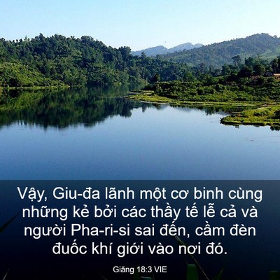 Picture 03 - Giăng 18:3 VIE - Vậy, Giu-đa lãnh một cơ binh cùng những - Bible Verse Picture