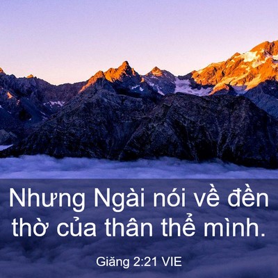 Picture 03 - Giăng 2:21 VIE - Nhưng Ngài nói về đền thờ của thân - Bible Verse Picture