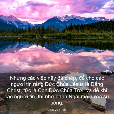 Picture 03 - Giăng 20:31 VIE - Nhưng các việc nầy đã chép, để cho - Bible Verse Picture