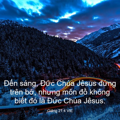 Picture 03 - Giăng 21:4 VIE - Đến sáng, Đức Chúa Jêsus đứng trên - Bible Verse Picture