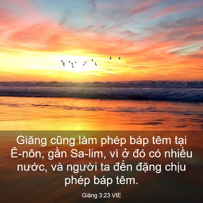 Picture 03 - Giăng 3:23 VIE - Giăng cũng làm phép báp têm tại Ê-nôn, - Bible Verse Picture