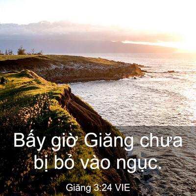 Picture 03 - Giăng 3:24 VIE - Bấy giờ Giăng chưa bị bỏ vào - Bible Verse Picture