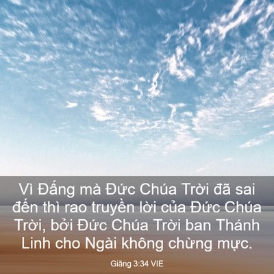 Picture 03 - Giăng 3:34 VIE - Vì Đấng mà Đức Chúa Trời đã sai - Bible Verse Picture