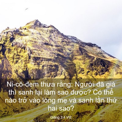 Picture 03 - Giăng 3:4 VIE - Ni-cô-đem thưa rằng: Người đã già thì - Bible Verse Picture