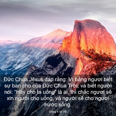 Picture 03 - Giăng 4:10 VIE - Đức Chúa Jêsus đáp rằng: Ví bằng - Bible Verse Picture