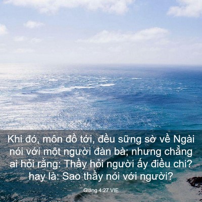 Picture 03 - Giăng 4:27 VIE - Khi đó, môn đồ tới, đều sững sờ - Bible Verse Picture