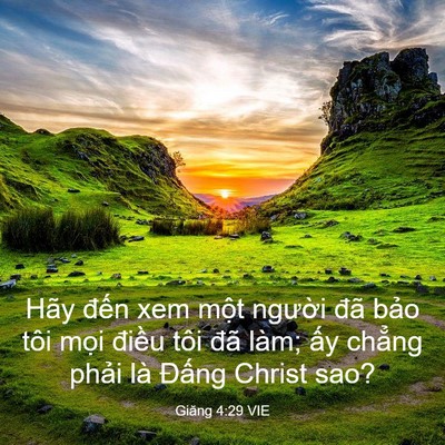 Picture 03 - Giăng 4:29 VIE - Hãy đến xem một người đã bảo tôi - Bible Verse Picture