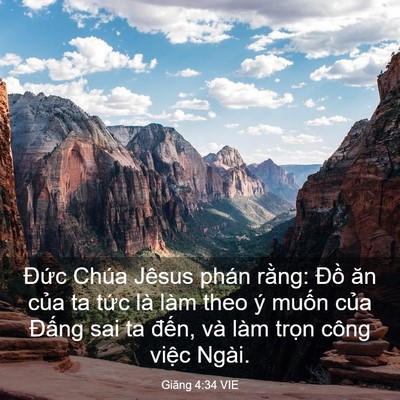 Picture 03 - Giăng 4:34 VIE - Đức Chúa Jêsus phán rằng: Đồ ăn của - Bible Verse Picture