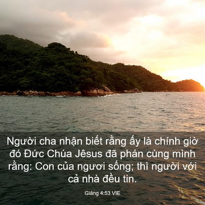 Picture 03 - Giăng 4:53 VIE - Người cha nhận biết rằng ấy là chính - Bible Verse Picture