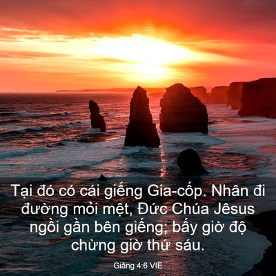 Picture 03 - Giăng 4:6 VIE - Tại đó có cái giếng Gia-cốp. Nhân đi - Bible Verse Picture
