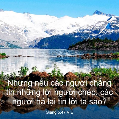 Picture 03 - Giăng 5:47 VIE - Nhưng nếu các ngươi chẳng tin những - Bible Verse Picture