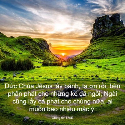 Picture 03 - Giăng 6:11 VIE - Đức Chúa Jêsus lấy bánh, tạ ơn rồi, - Bible Verse Picture