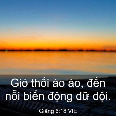 Picture 03 - Giăng 6:18 VIE - Gió thổi ào ào, đến nỗi biển động - Bible Verse Picture