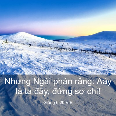 Picture 03 - Giăng 6:20 VIE - Nhưng Ngài phán rằng: Aáy là ta đây, - Bible Verse Picture