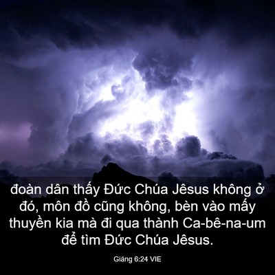Picture 03 - Giăng 6:24 VIE - đoàn dân thấy Đức Chúa Jêsus không ở - Bible Verse Picture