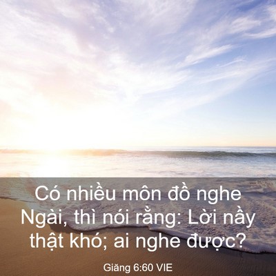 Picture 03 - Giăng 6:60 VIE - Có nhiều môn đồ nghe Ngài, thì nói - Bible Verse Picture