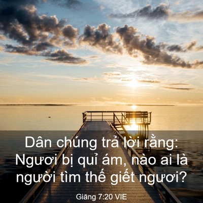 Picture 03 - Giăng 7:20 VIE - Dân chúng trả lời rằng: Ngươi bị - Bible Verse Picture