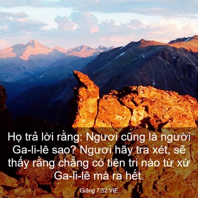Picture 03 - Giăng 7:52 VIE - Họ trả lời rằng: Ngươi cũng là - Bible Verse Picture