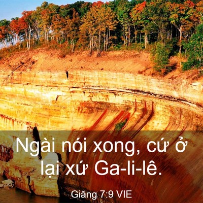 Picture 03 - Giăng 7:9 VIE - Ngài nói xong, cứ ở lại xứ - Bible Verse Picture