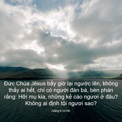 Picture 03 - Giăng 8:10 VIE - Đức Chúa Jêsus bấy giờ lại ngước - Bible Verse Picture