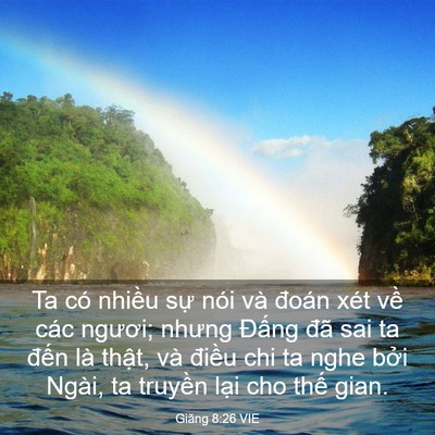 Picture 03 - Giăng 8:26 VIE - Ta có nhiều sự nói và đoán xét về - Bible Verse Picture
