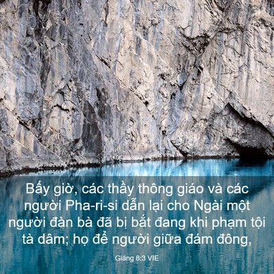 Picture 03 - Giăng 8:3 VIE - Bấy giờ, các thầy thông giáo và các - Bible Verse Picture
