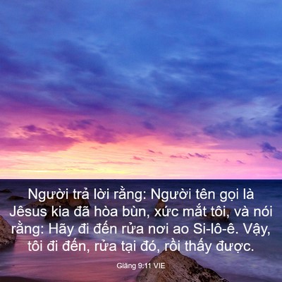 Picture 03 - Giăng 9:11 VIE - Người trả lời rằng: Người tên gọi - Bible Verse Picture