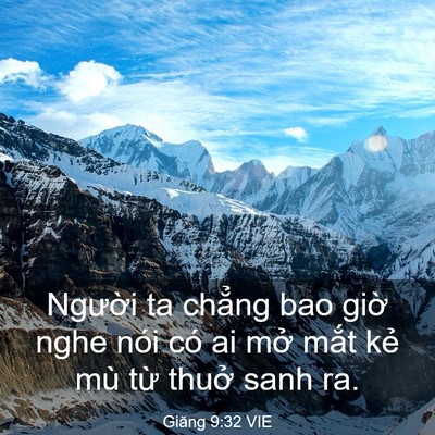 Picture 03 - Giăng 9:32 VIE - Người ta chẳng bao giờ nghe nói có ai - Bible Verse Picture
