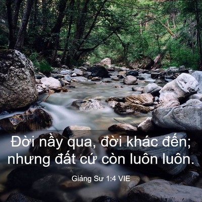 Picture 03 - Giảng Sư 1:4 VIE - Đời nầy qua, đời khác đến; nhưng - Bible Verse Picture