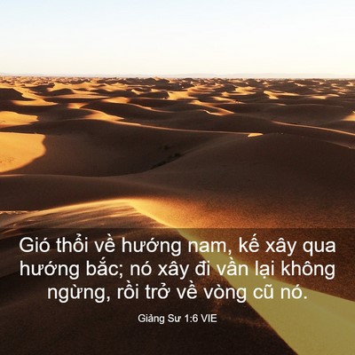Picture 03 - Giảng Sư 1:6 VIE - Gió thổi về hướng nam, kế xây qua - Bible Verse Picture