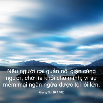 Picture 03 - Giảng Sư 10:4 VIE - Nếu người cai quản nổi giận cùng - Bible Verse Picture