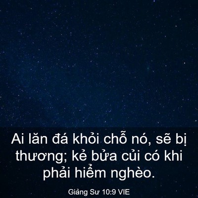 Picture 03 - Giảng Sư 10:9 VIE - Ai lăn đá khỏi chỗ nó, sẽ bị - Bible Verse Picture