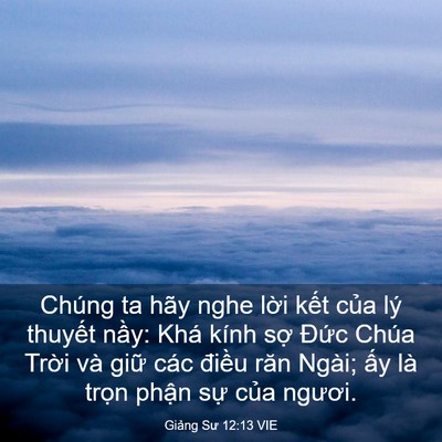 Picture 03 - Giảng Sư 12:13 VIE - Chúng ta hãy nghe lời kết của lý - Bible Verse Picture