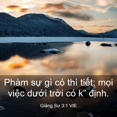Picture 03 - Giảng Sư 3:1 VIE - Phàm sự gì có thì tiết; mọi việc - Bible Verse Picture