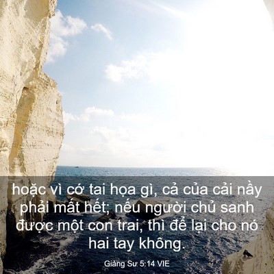 Picture 03 - Giảng Sư 5:14 VIE - hoặc vì cớ tai họa gì, cả của cải - Bible Verse Picture