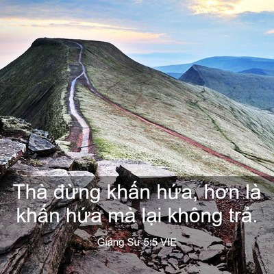 Picture 03 - Giảng Sư 5:5 VIE - Thà đừng khấn hứa, hơn là khấn hứa - Bible Verse Picture