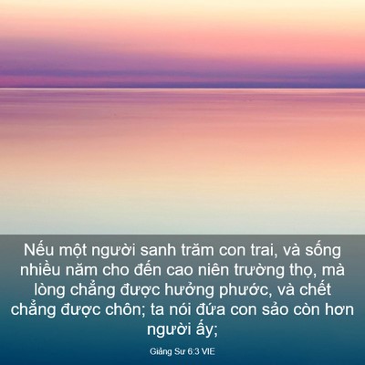 Picture 03 - Giảng Sư 6:3 VIE - Nếu một người sanh trăm con trai, và - Bible Verse Picture