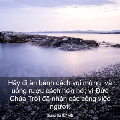 Picture 03 - Giảng Sư 9:7 VIE - Hãy đi ăn bánh cách vui mừng, và uống - Bible Verse Picture