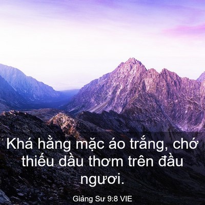 Picture 03 - Giảng Sư 9:8 VIE - Khá hằng mặc áo trắng, chớ thiếu - Bible Verse Picture