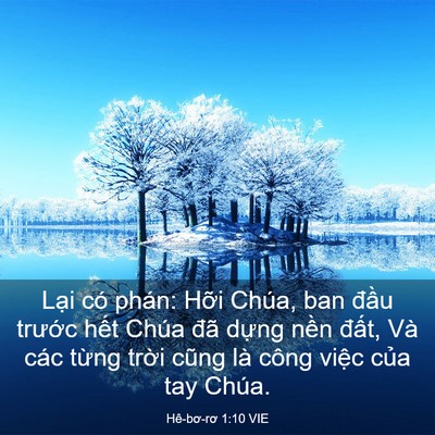 Picture 03 - Hê-bơ-rơ 1:10 VIE - Lại có phán: Hỡi Chúa, ban đầu trước - Bible Verse Picture