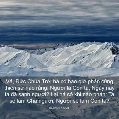 Picture 03 - Hê-bơ-rơ 1:5 VIE - Vả, Đức Chúa Trời há có bao giờ phán - Bible Verse Picture