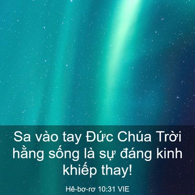 Picture 03 - Hê-bơ-rơ 10:31 VIE - Sa vào tay Đức Chúa Trời hằng sống là - Bible Verse Picture